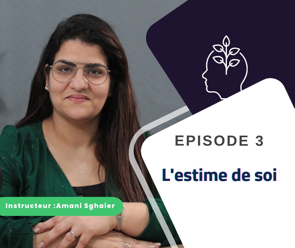 Episode 3 : L'Estime De Soi